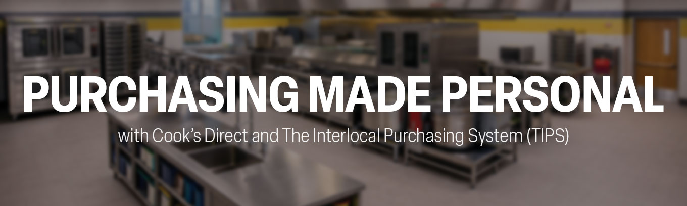 Purchasing Made Personal with Cook's Direct and The Interlocal Purchasing System (TIPS)