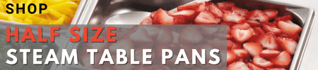 Half-size Steam Table Pans